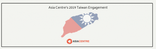 Read more about the article Asia Centre’s 2019 Taiwan Engagement
