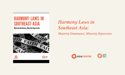 Read more about the article Harmony Laws in Southeast Asia: Majority Dominance, Minority Repression