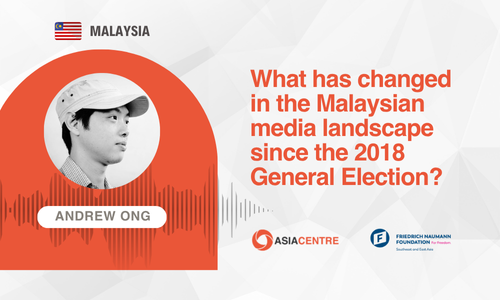 Read more about the article What has changed in the Malaysian media landscape since the 2018 General Election
