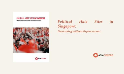 Read more about the article Political Hate Sites in Singapore: Flourishing without Repercussions