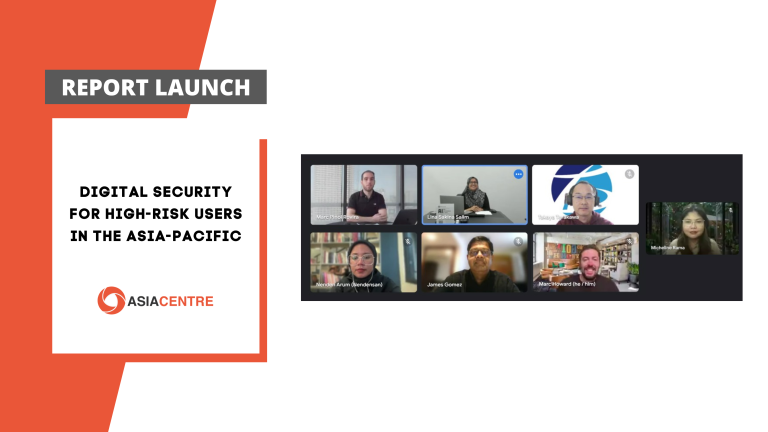 Read more about the article Asia Centre Launches Report on Digital Security For High-Risk Users in the Asia-Pacific
