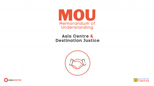 Read more about the article Asia Centre and Destination Justice Sign MOU