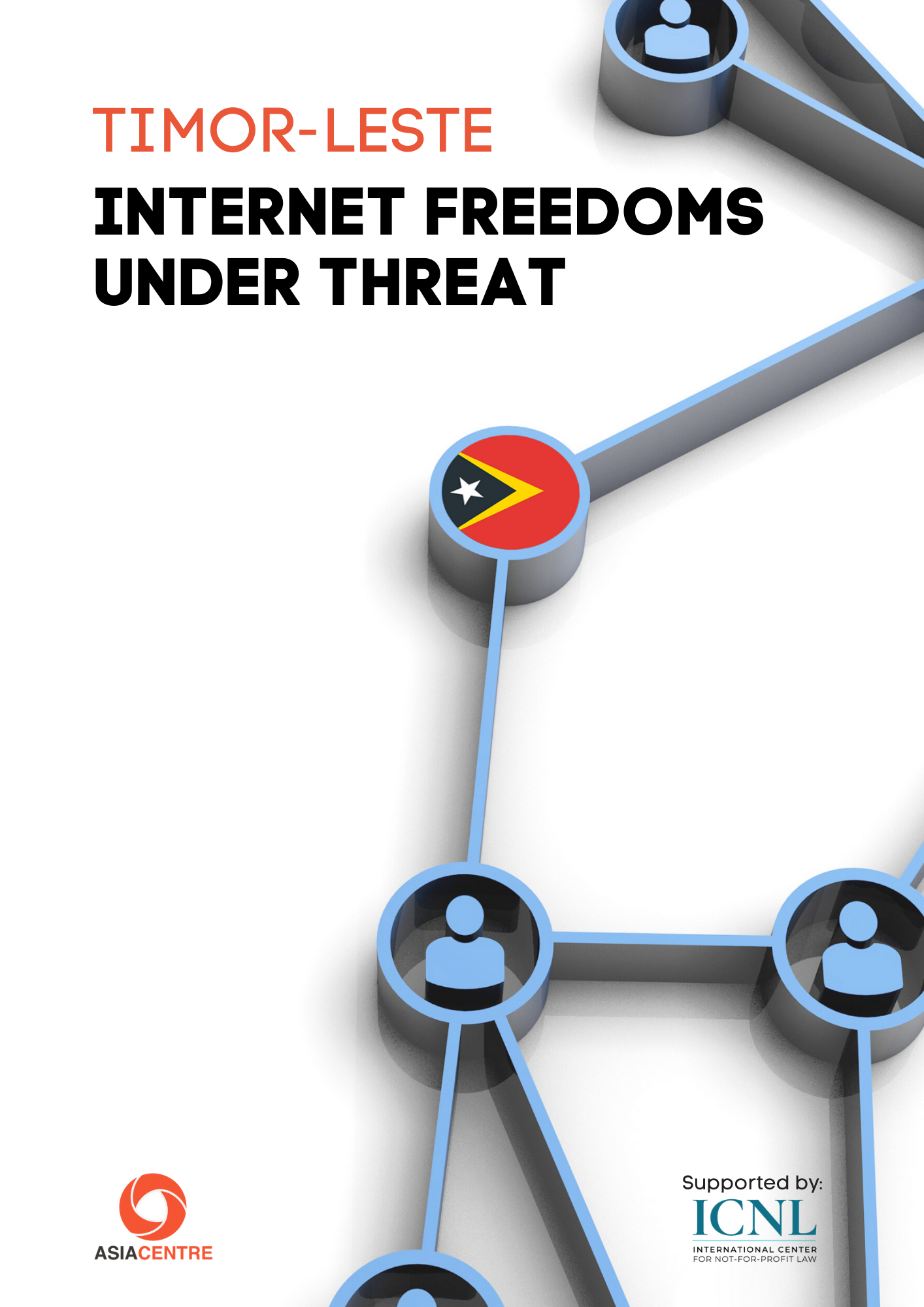 Timor Leste Internet Freedoms Under Threat Asia Centre