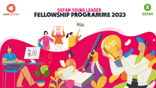 Read more about the article Asia Centre and Oxfam Announce Fellows for the Oxfam Young Leaders Fellowship Programme 2023